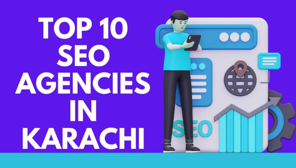 SEO Agencies in Karachi SEO Agencies in Karachi