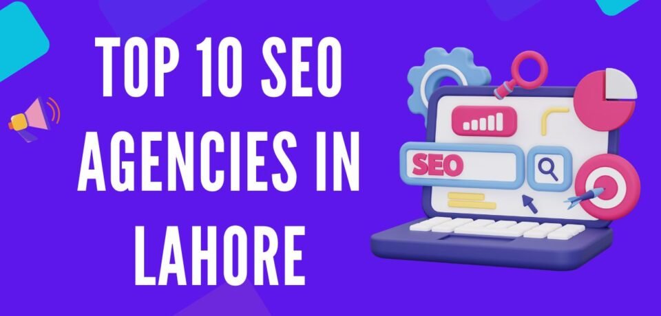 SEO Agencies in Lahore