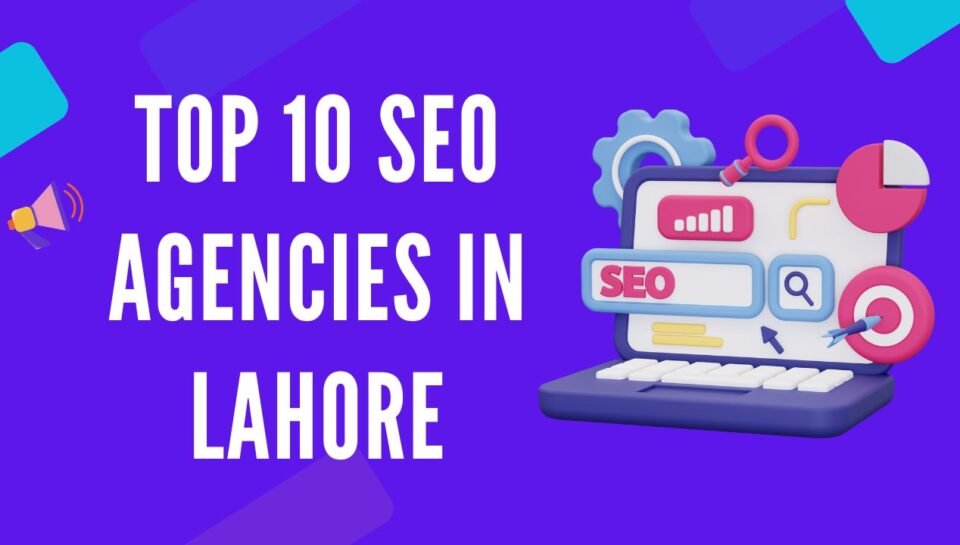 SEO Agencies in Lahore SEO Agencies in Lahore