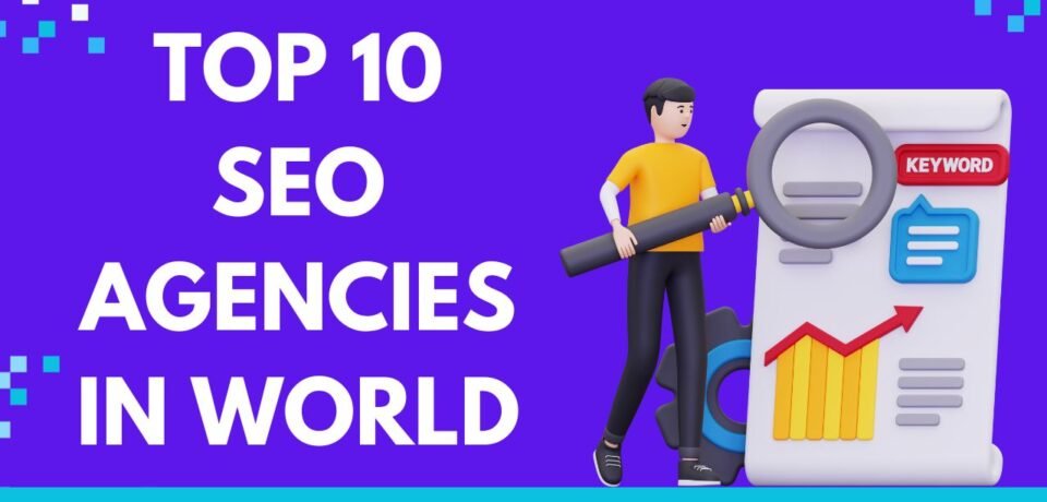 SEO Agencies in The World